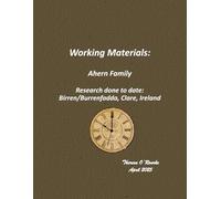 Working Materials: Ahern Family: Research Done to Date: Birren/Burrenfadda, Clare, Ireland