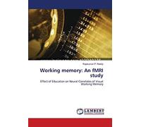 Working memory: An fMRI study: Effect of Education on Neural Correlates of Visual Working Memory