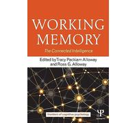 Working Memory: The Connected Intelligence (Frontiers of Cognitive Psychology)