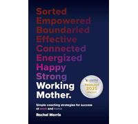 Working Mother : Simple coaching strategies for success at work and home