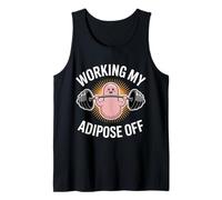 Working My Adipose Off Fitness Diet Gym Weight - Tank Top