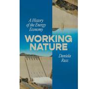 Working Nature – A History of the Energy Economy