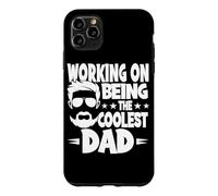 Working On Being The Coolest Dad Father Father's Day Case for iPhone 11 Pro Max