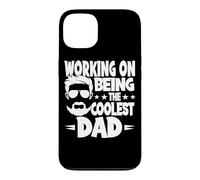 Working On Being The Coolest Dad Father Father's Day Case for iPhone 13