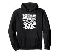 Working On Being The Coolest Dad Father Father's Day Pullover Hoodie