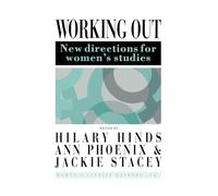 Working Out: New Directions For Women's Studies (Gender and Society)