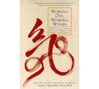 Working Out, Working Within: The Tao of Inner Fitness Through Sports and Exercise