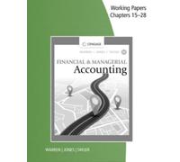 Working Papers, Chapters 15-28 for Warren/Jones/Tayler's Financial & Managerial Accounting