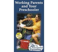 Working Parents & Your Preschooler [VHS]