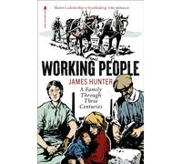 Working People : A Family through Three Centuries