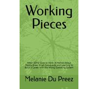 Working Pieces: When ADHD Goes to Work - A Memoir About Pesola Bikes, Email Graveyards, and Learning to Build a Career with the Wrong Operating System (The Jigsaw Mind Series)