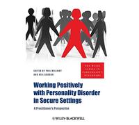 Working Positively with Personality Disorder in Secure Settings – A Practitioner's Perspective