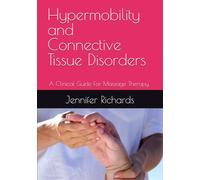 Working Safely With Hypermobility: Evidence Informed Bodywork for Connective Tissue Disorders