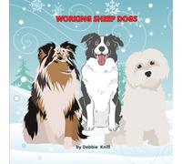 WORKING SHEEP DOGS: A Dog's Tale