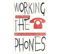 Working the Phones: Control and Resistance in Call Centres (Wildcat)