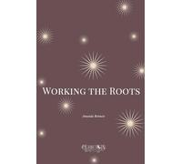 Working the Roots