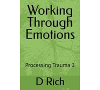 Working Through Emotions: Processing Trauma 2