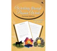 Working Through Passion Week: Cursive