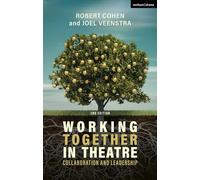 Working Together in Theatre: Collaboration and Leadership