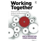 Working Together: Organizational Transactional Analysis and Business Performance