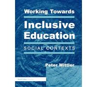 Working Towards Inclusive Education: Social Contexts