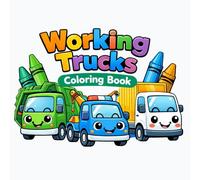 Working Trucks Coloring Book for Toddlers Ages 1-3 Extra Thick Lines - Big & Simple Trucks for Boys and Girls: Extra Thick Lines - Big Simple Working Trucks for Toddlers Ages 1-3