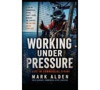 Working Under Pressure: A Life in Military and Commercial Diving