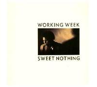 Working Week - SWEET NOTHING 7 INCH (7" VINYL 45) UK VIRGIN 1985