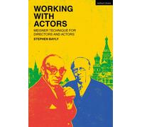 Working with Actors : Meisner Technique for Directors and Actors