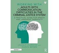 Working with Adults with Communication Difficulties in the Criminal Justice System – Routledge
