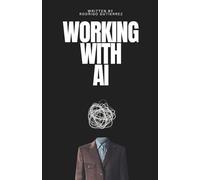 Working with AI: Learn to Automate Your Work
