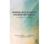 Working With Alienated Children and Families: A Clinical Guidebook