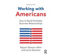 Working with Americans: How to Build Profitable Business Relationships