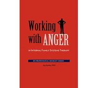 Working with Anger in Internal Family Systems Therapy