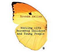 Working with Bereaved Children and Young People