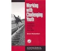 Working with Challenging Youth: Lessons Learned Along the Way
