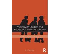 Working with Children and Adolescents in Residential Care: A Strengths-Based Approach