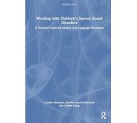 Working with Children’s Speech Sound Disorders: A Practical Guide for Speech and Language Therapists