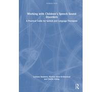 Working with Children’s Speech Sound Disorders : A Practical Guide for Speech and Language Therapists