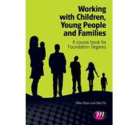 Working with Children, Young People and Families: A course book for Foundation Degrees (Creating Integrated Services Series)