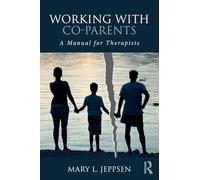 Working with Co-Parents: A Manual for Therapists