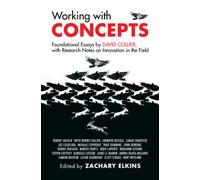 Working with Concepts : Foundational Essays by David Collier, with Research Notes on Innovation in the Field