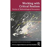 Working with Critical Realism – Stories of Methodological Encounters – Routledge