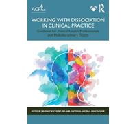 Working with Dissociation in Clinical Practice – Guidance for Mental Health Professionals