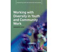 Working with Diversity in Youth and Community Work (Empowering Youth and Community Work PracticeýLM Series)