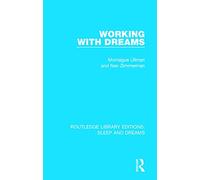 Working with Dreams (Routledge Library Editions: Sleep and Dreams)