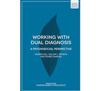 Working with Dual Diagnosis: A Psychosocial Perspective (Foundations of Mental Health Practice)