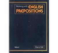 Working with English Prepositions (Grammar & reference)