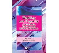 Working with Fugacity : A Multimedia Environmental Modelling Workbook