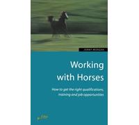 Working with Horses: How to get the right qualifications, training and job opportunities